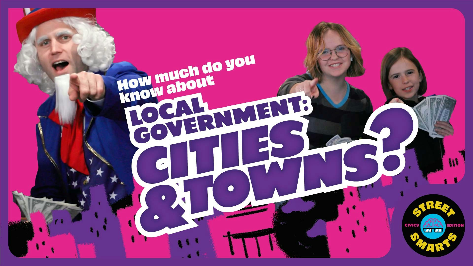 Street Smarts: Local Government—Cities and Towns