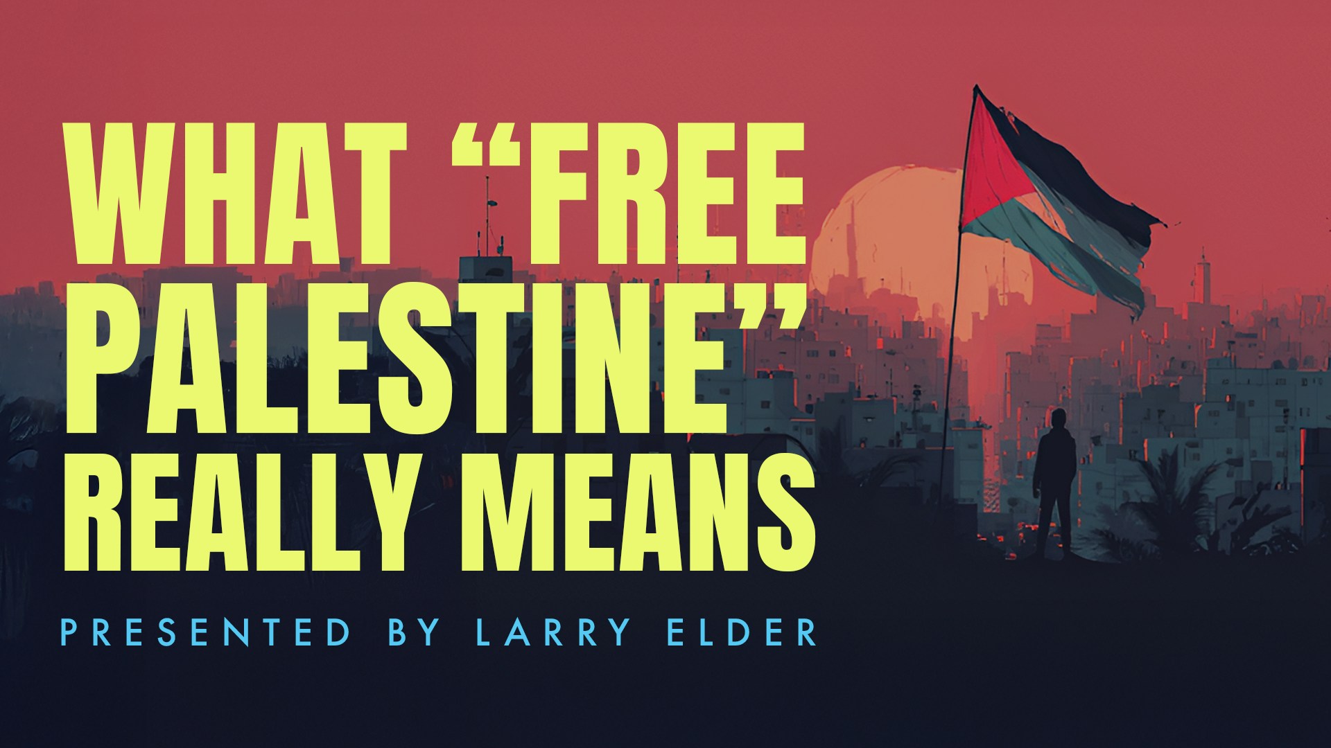 What “Free Palestine” Really Means