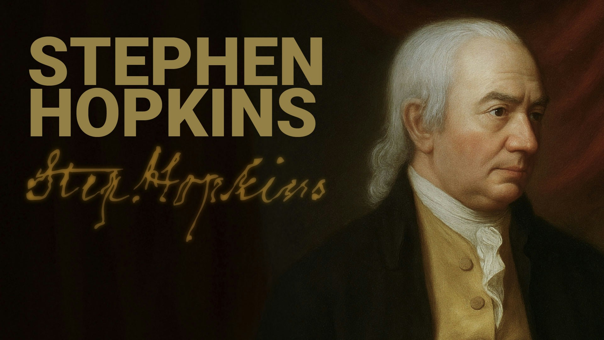 Road to Liberty: Stephen Hopkins