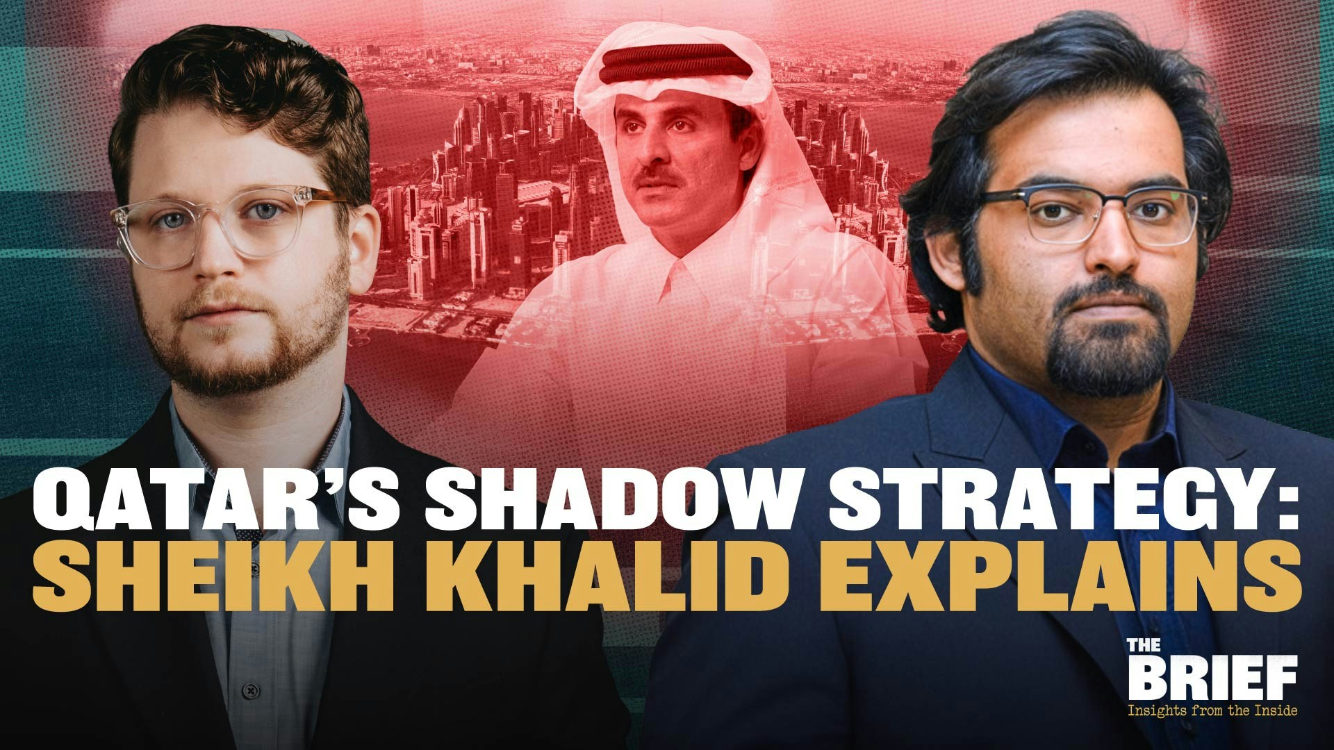 Qatar’s Shadow Strategy: Sheikh Khalid on Hamas, Al Jazeera & Western Influence