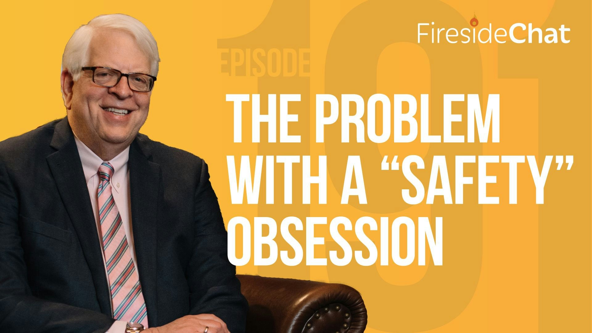 Ep. 191 — The Problem with a "Safety" Obsession