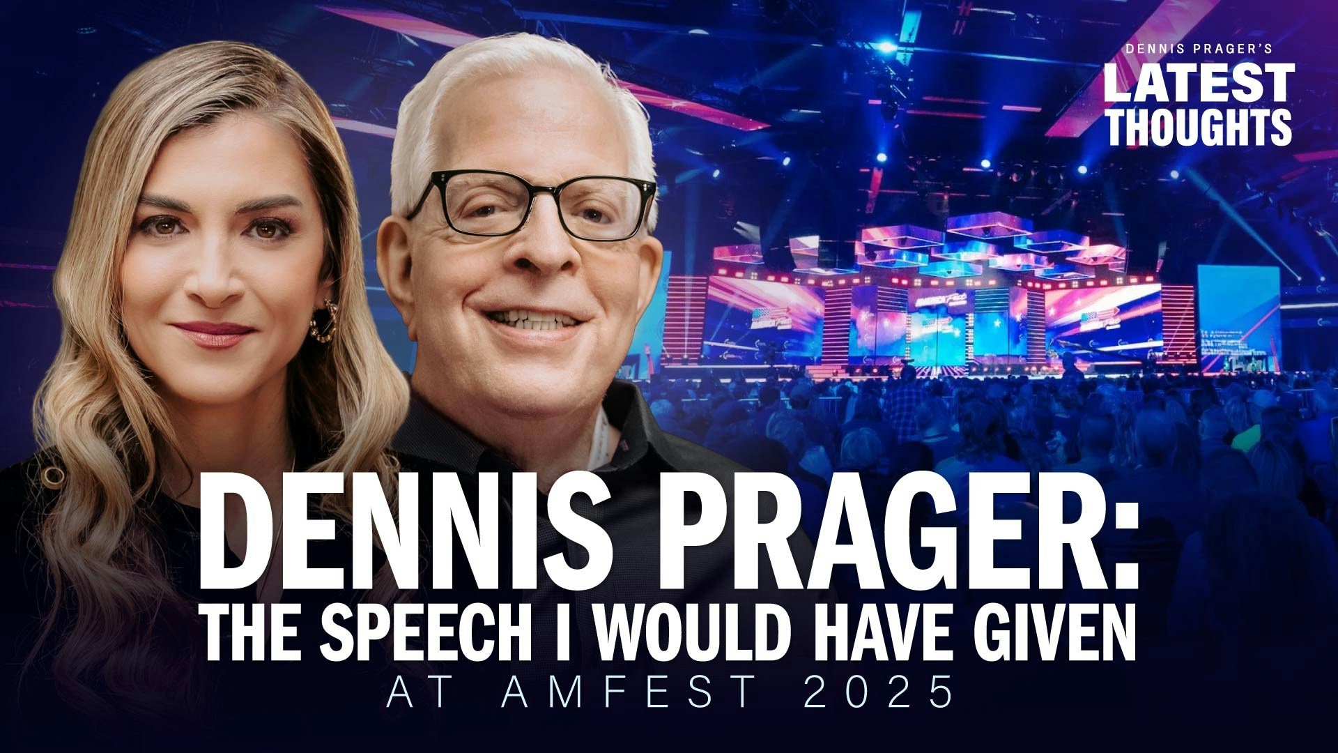 Dennis Prager's Latest Thoughts