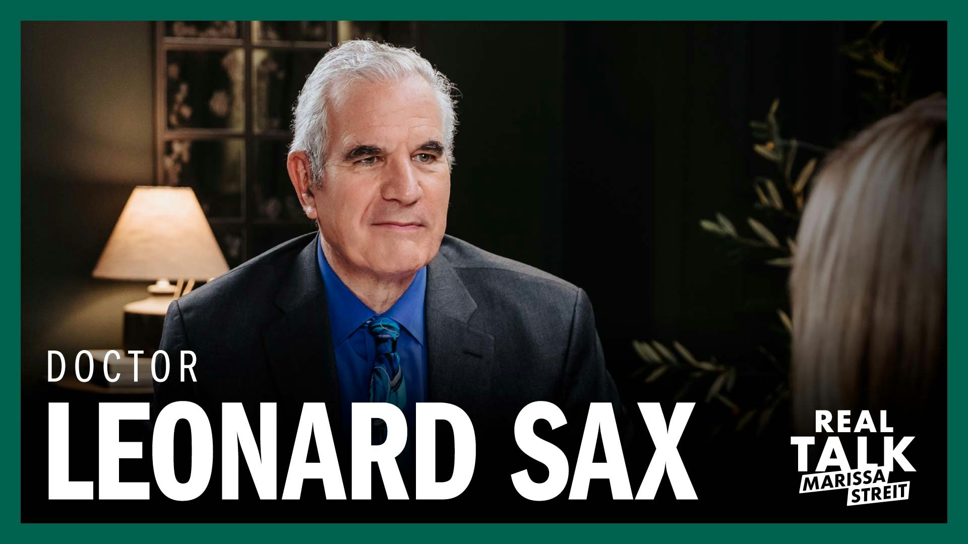 Dr. Leonard Sax on Why America’s Kids are Depressed, Anxious, and Overmedicated