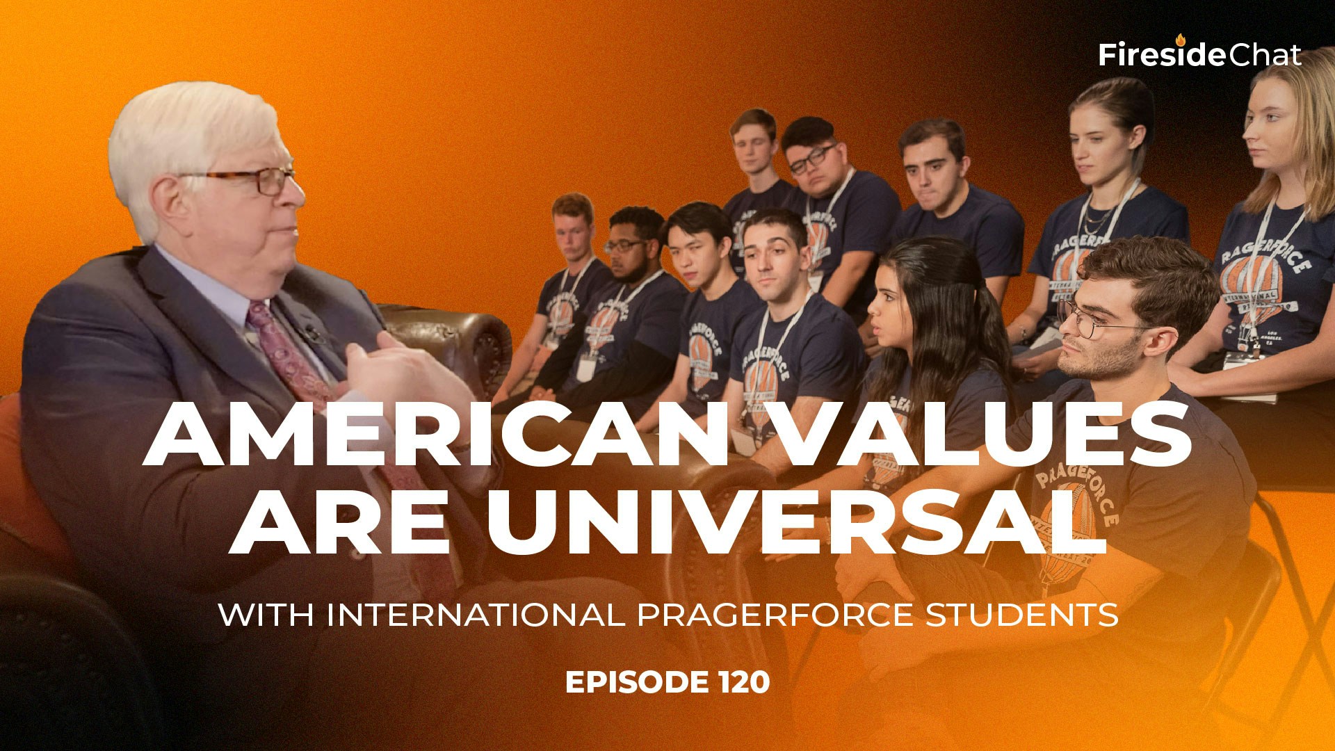 Ep. 120 — American Values Are Universal With International PragerFORCE Students