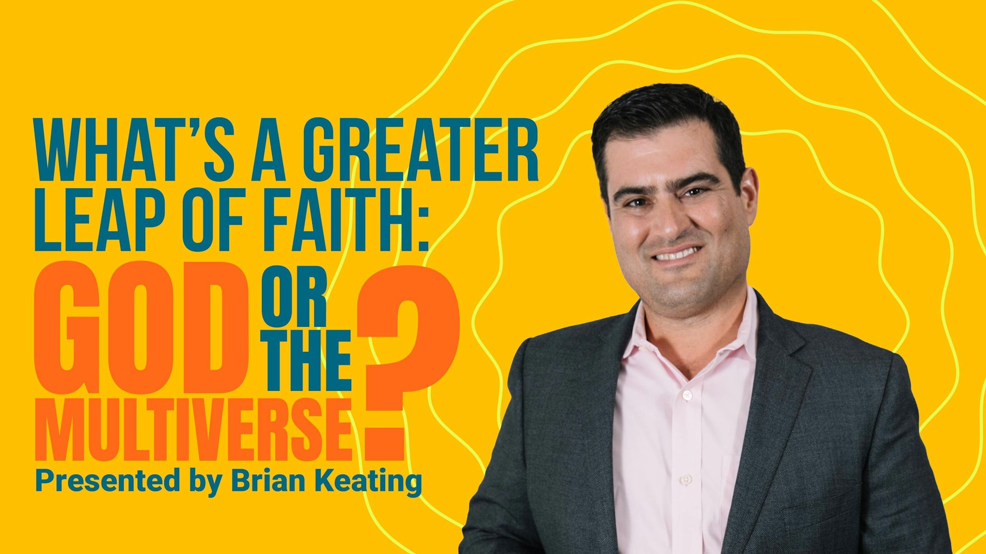 What's a Greater Leap of Faith: God or the Multiverse?