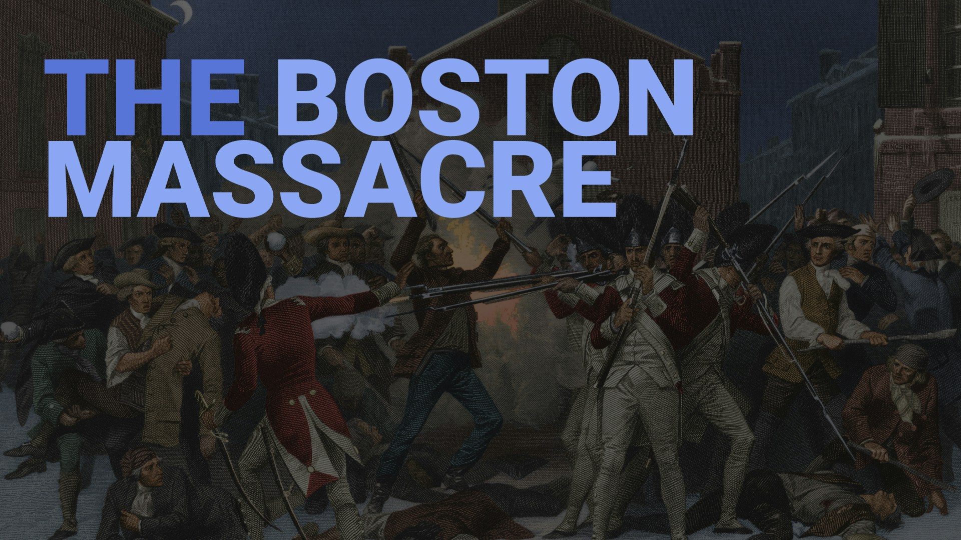 Road to Liberty: The Boston Massacre