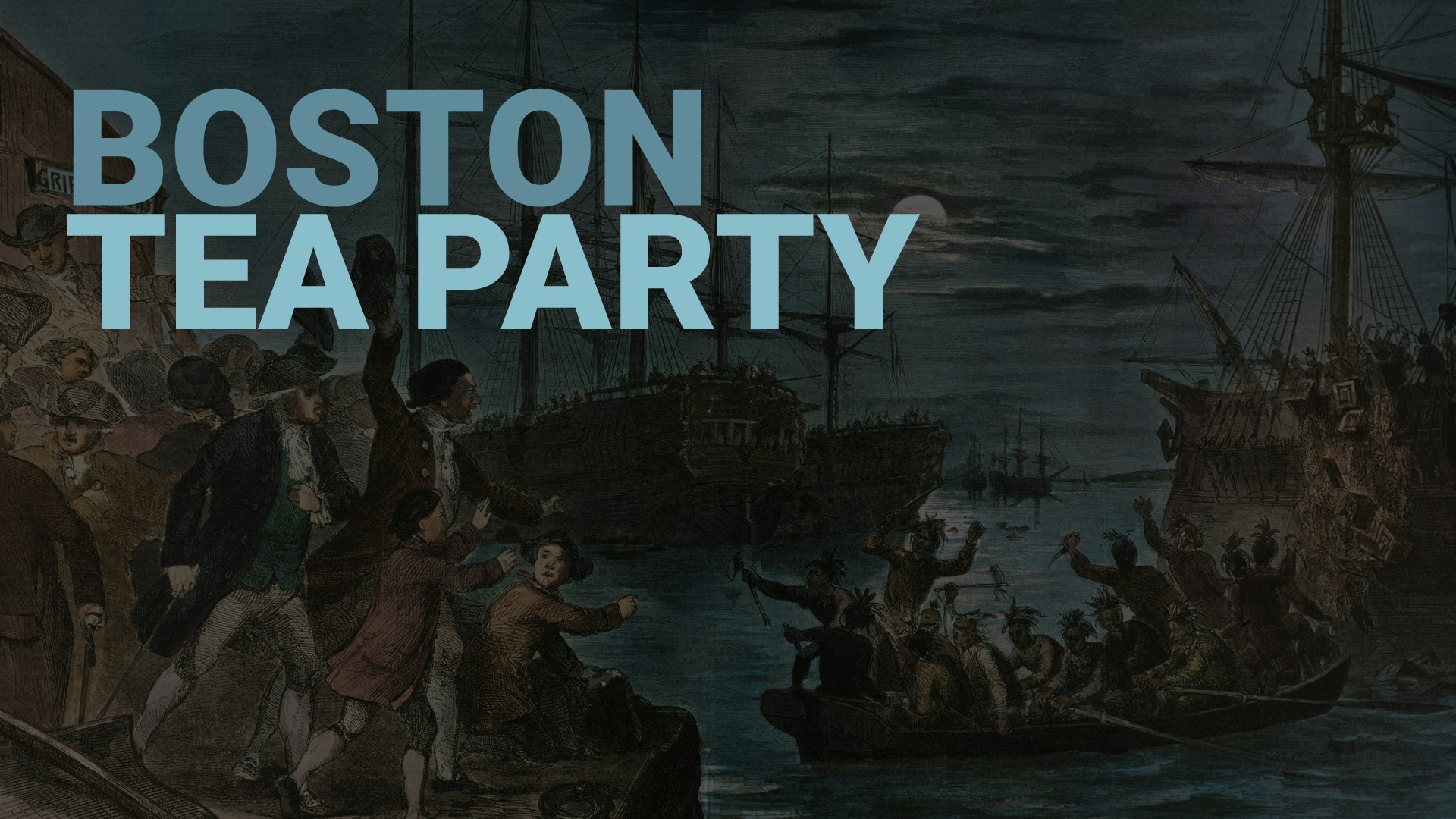 Road to Liberty: The Boston Tea Party