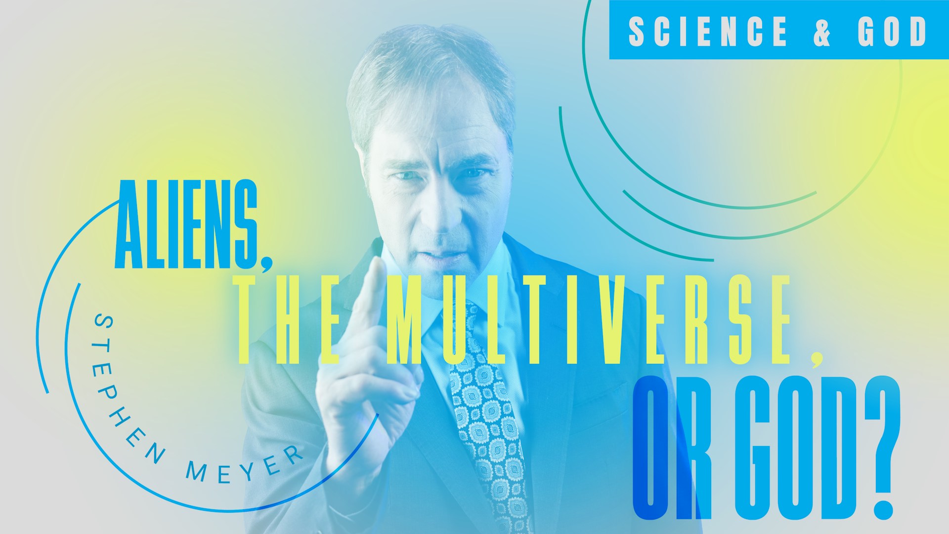 Aliens, the Multiverse, or God? — Science and God