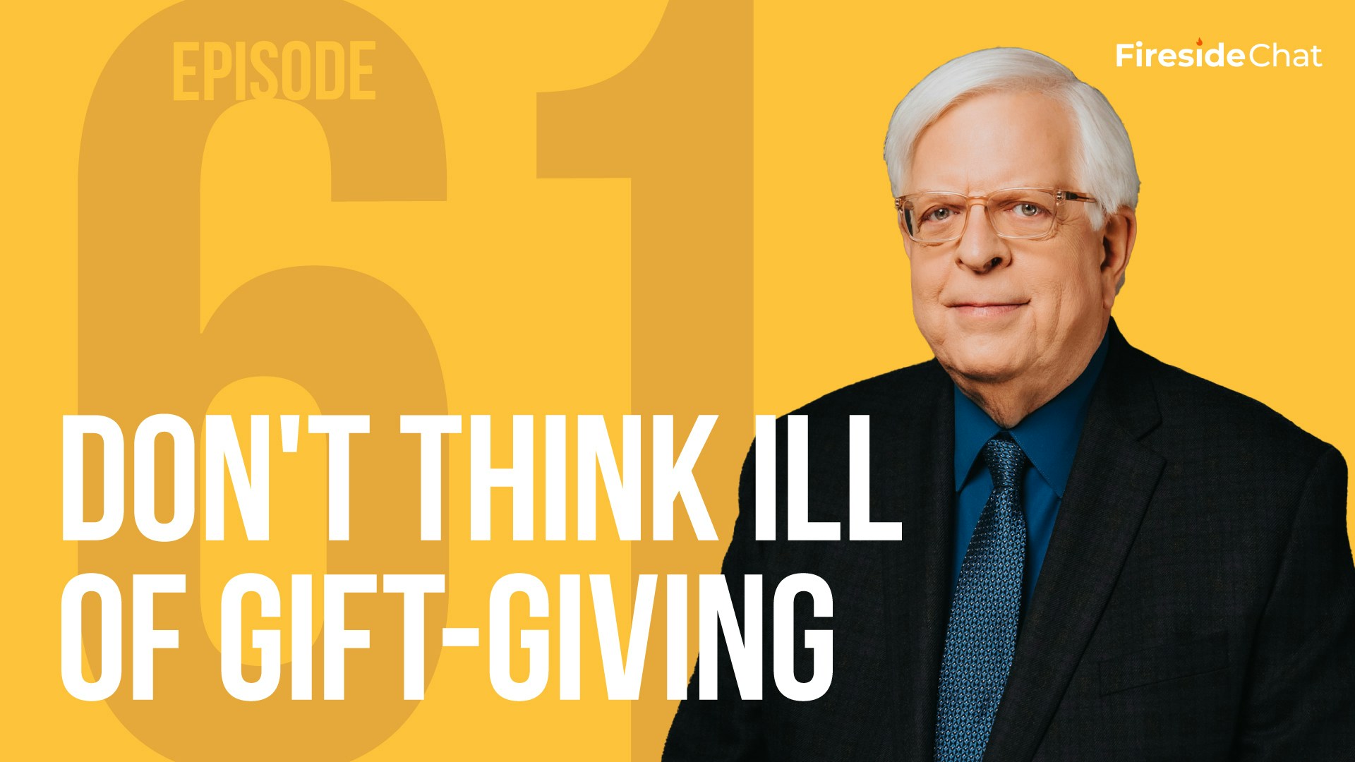 Fireside Chat Ep. 61 - Don't Think Ill of Gift-Giving