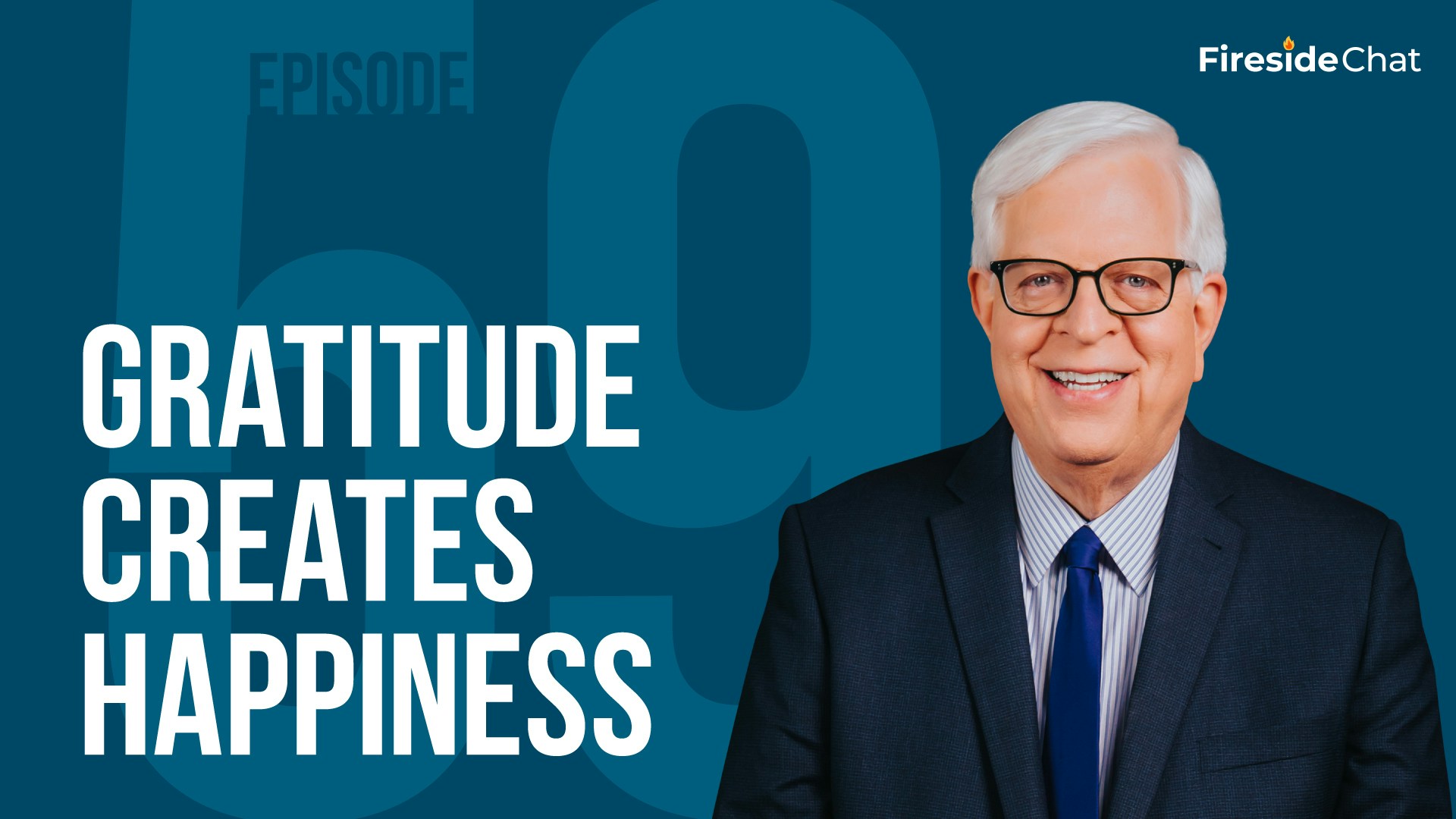 Fireside Chat Ep. 59 - Gratitude Creates Happiness