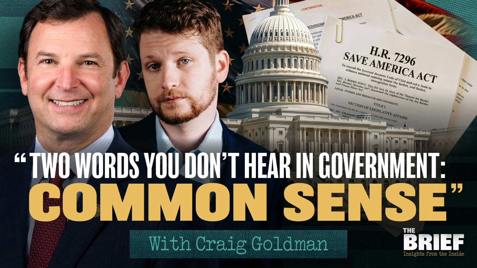 SAVE America Act, Term Limits and Iran: Rep Craig Goldman Weighs In | The Brief