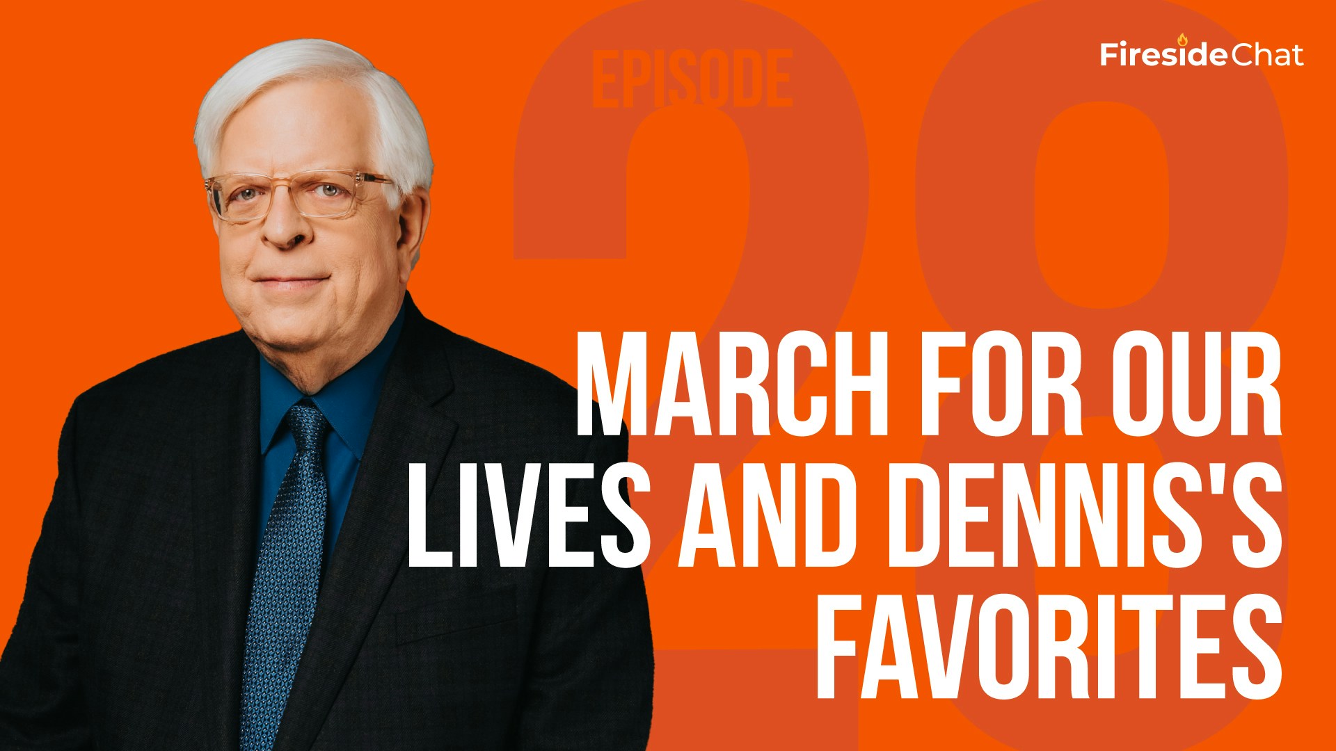 Fireside Chat Ep. 28 - March For Our Lives and Dennis' Favorites