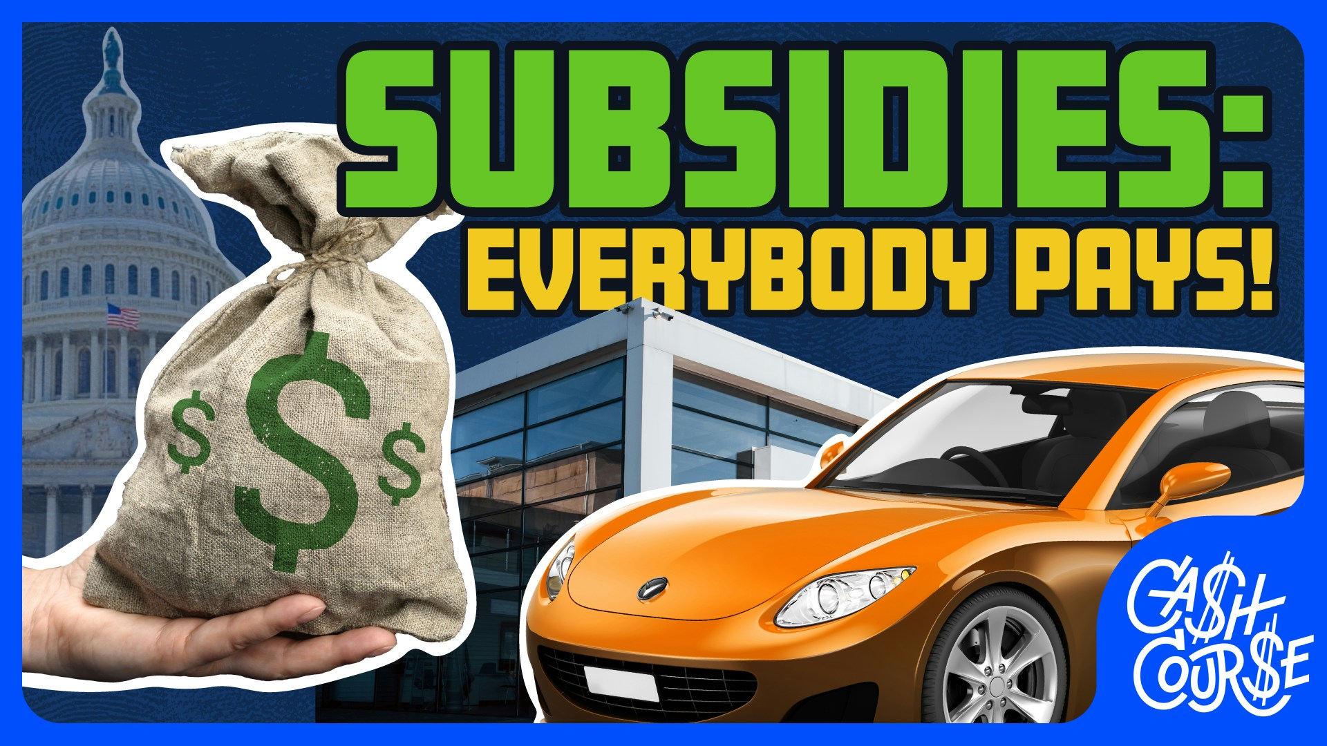 Subsidies: Everybody Pays!