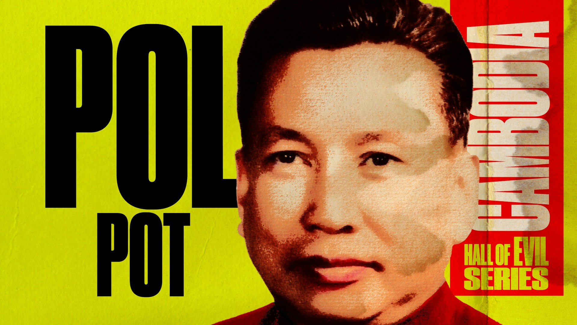 The Hall of Evil: Pol Pot