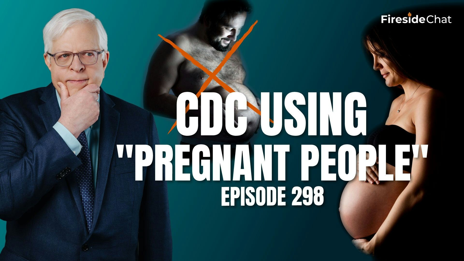 Ep. 298 — CDC Using "Pregnant People"