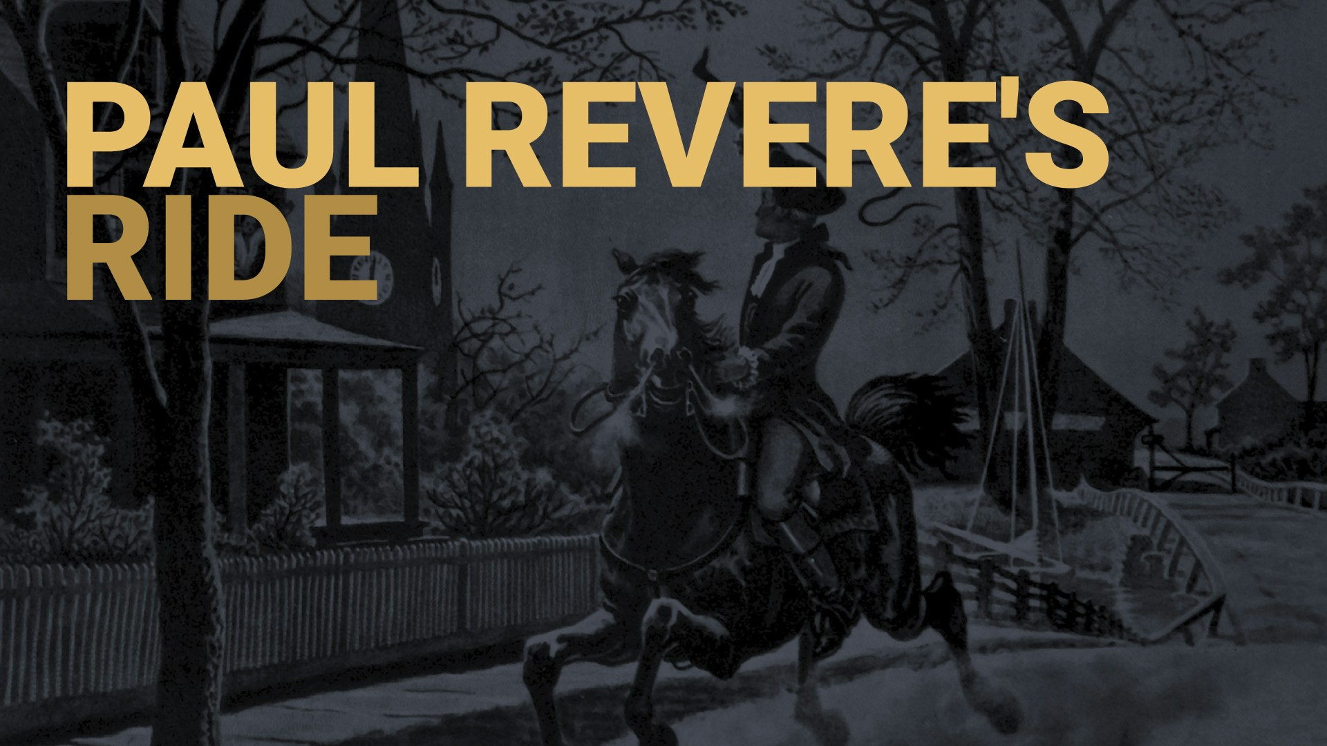 Road to Liberty: The Ride of Paul Revere (What Really Happened)