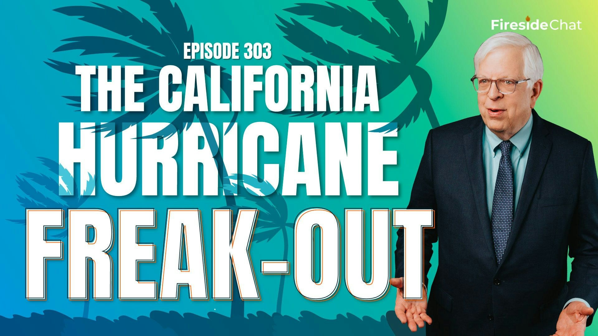 Ep. 303 — The California Hurricane Freak-Out