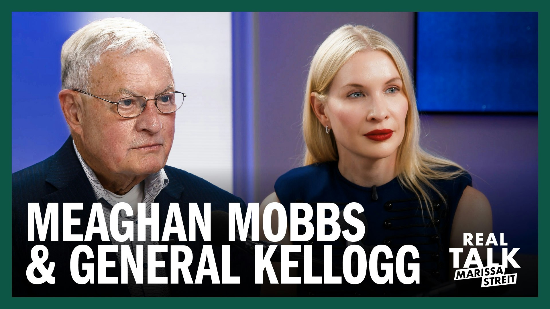 Inside America’s Russia vs. Ukraine Strategy | Gen. Kellogg & Meaghan Mobbs