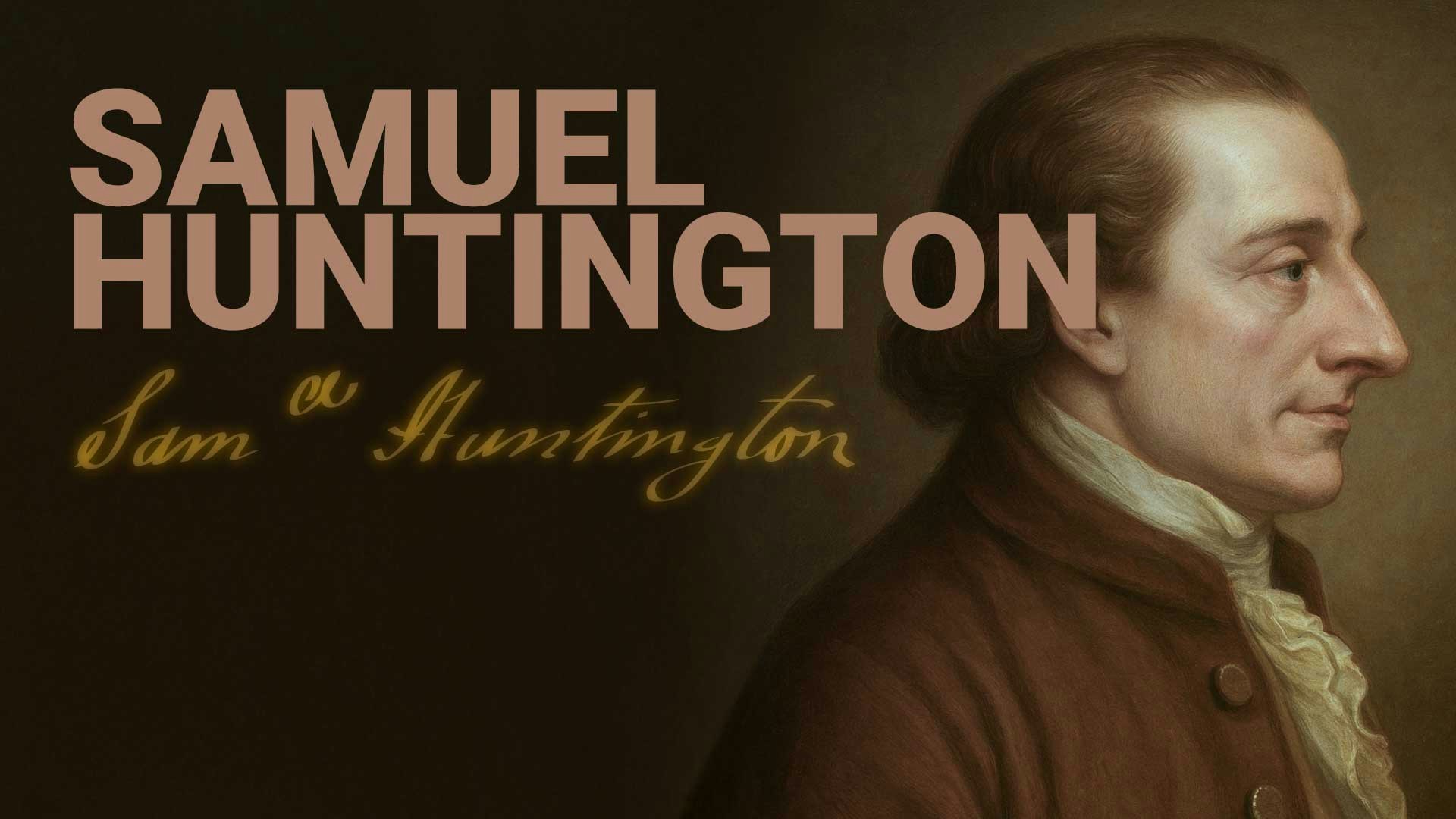 Road to Liberty: Samuel Huntington