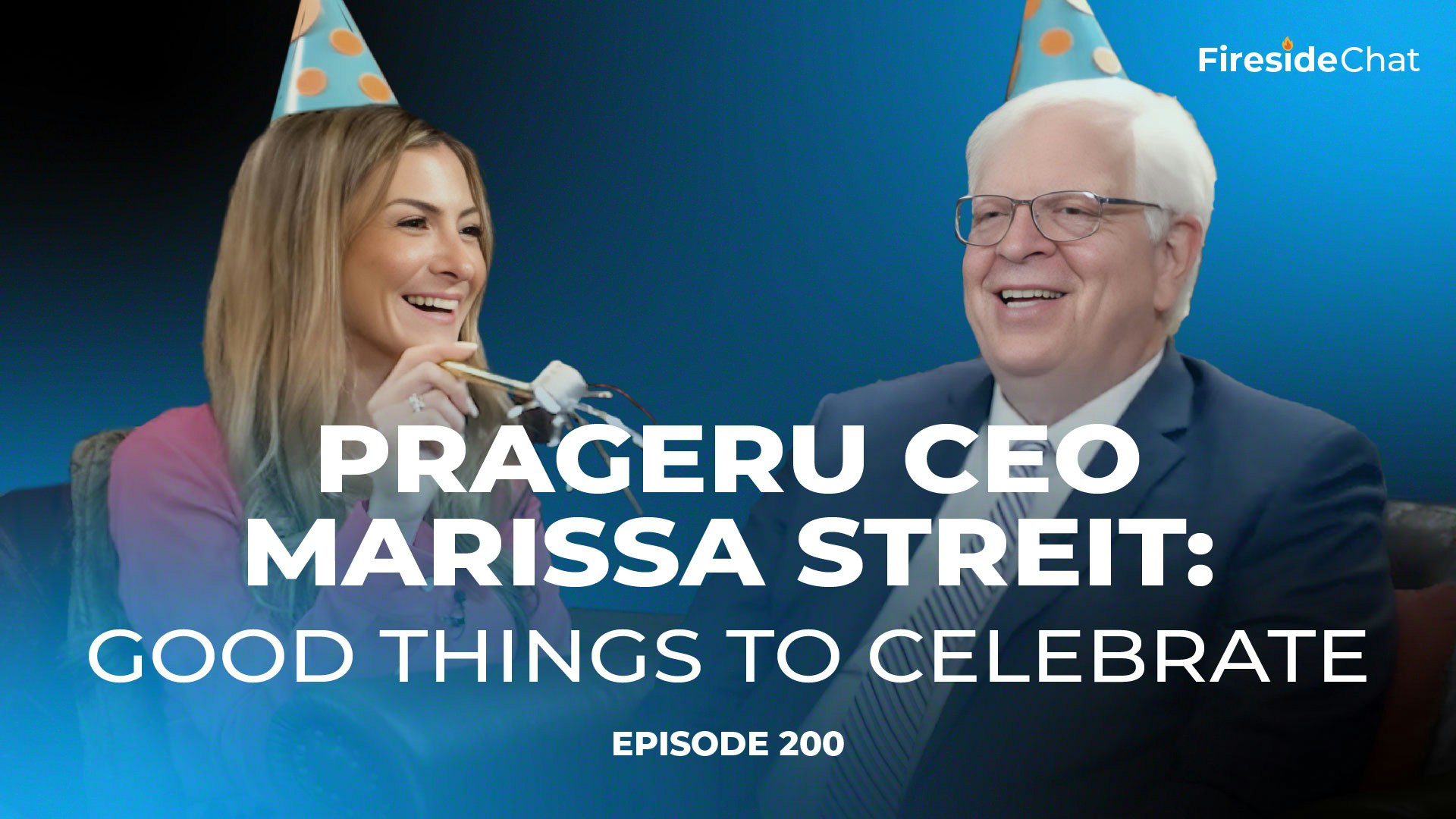 Ep. 200 — Good Things to Celebrate with PragerU CEO Marissa Streit