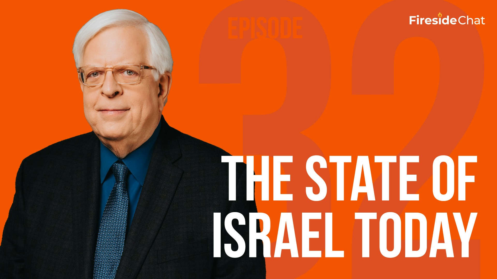 Fireside Chat Ep. 32 - The State of Israel Today