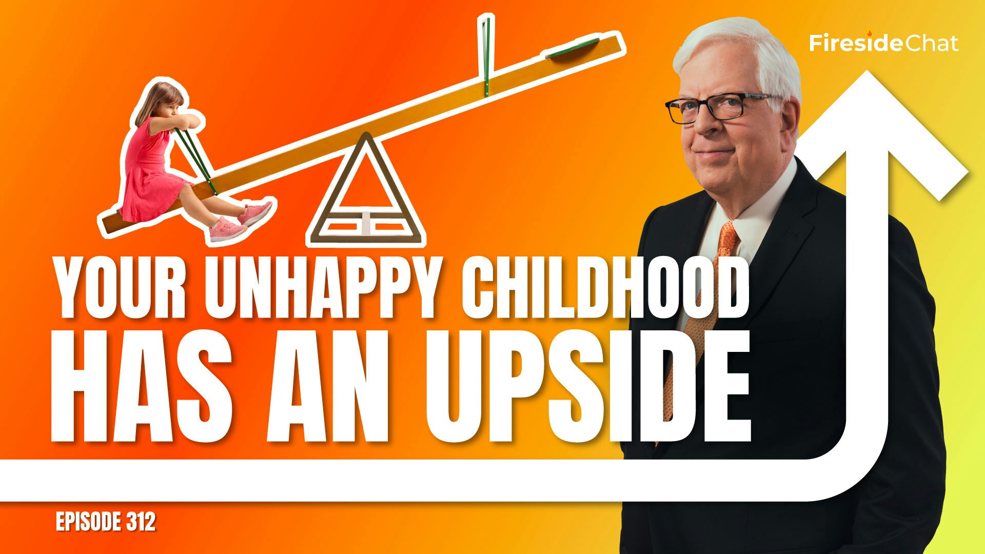 Ep. 312 — Your Unhappy Childhood Has an Upside