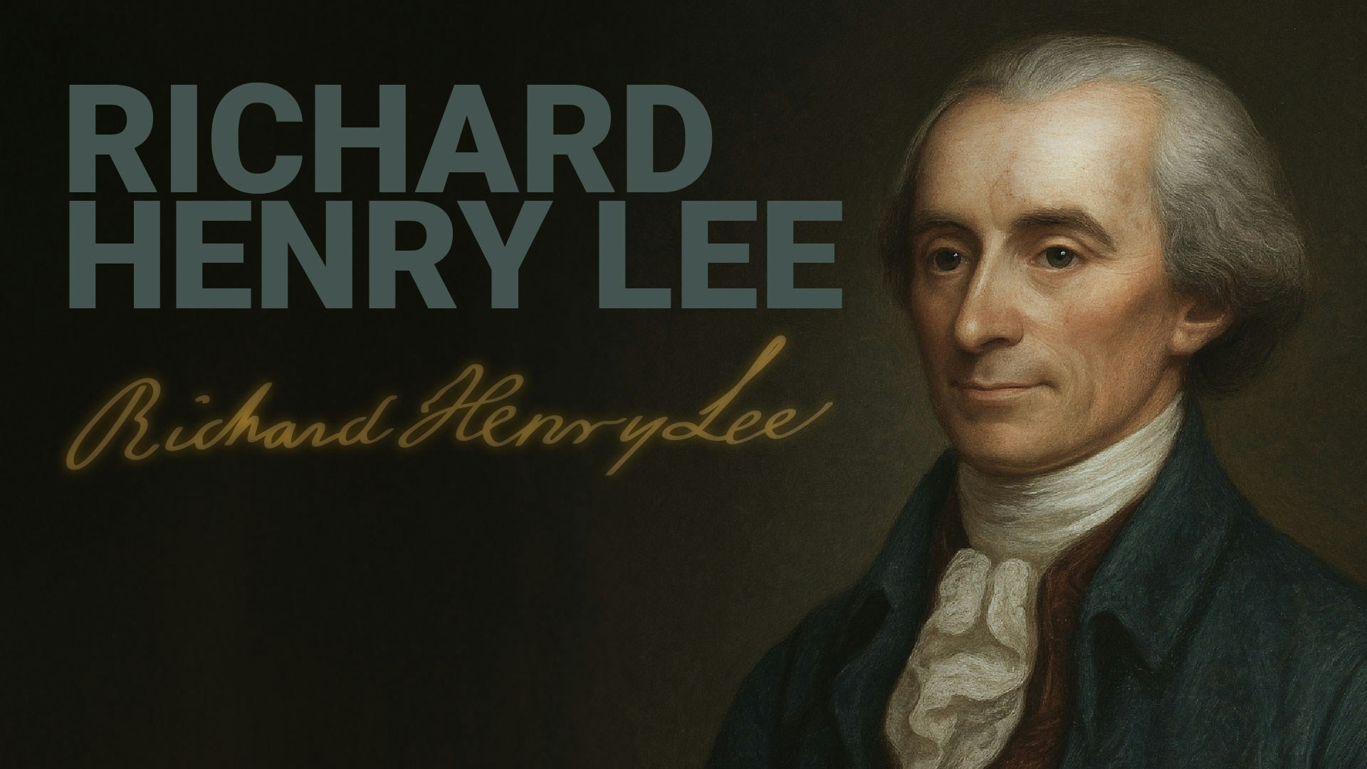 Road to Liberty: Richard Henry Lee