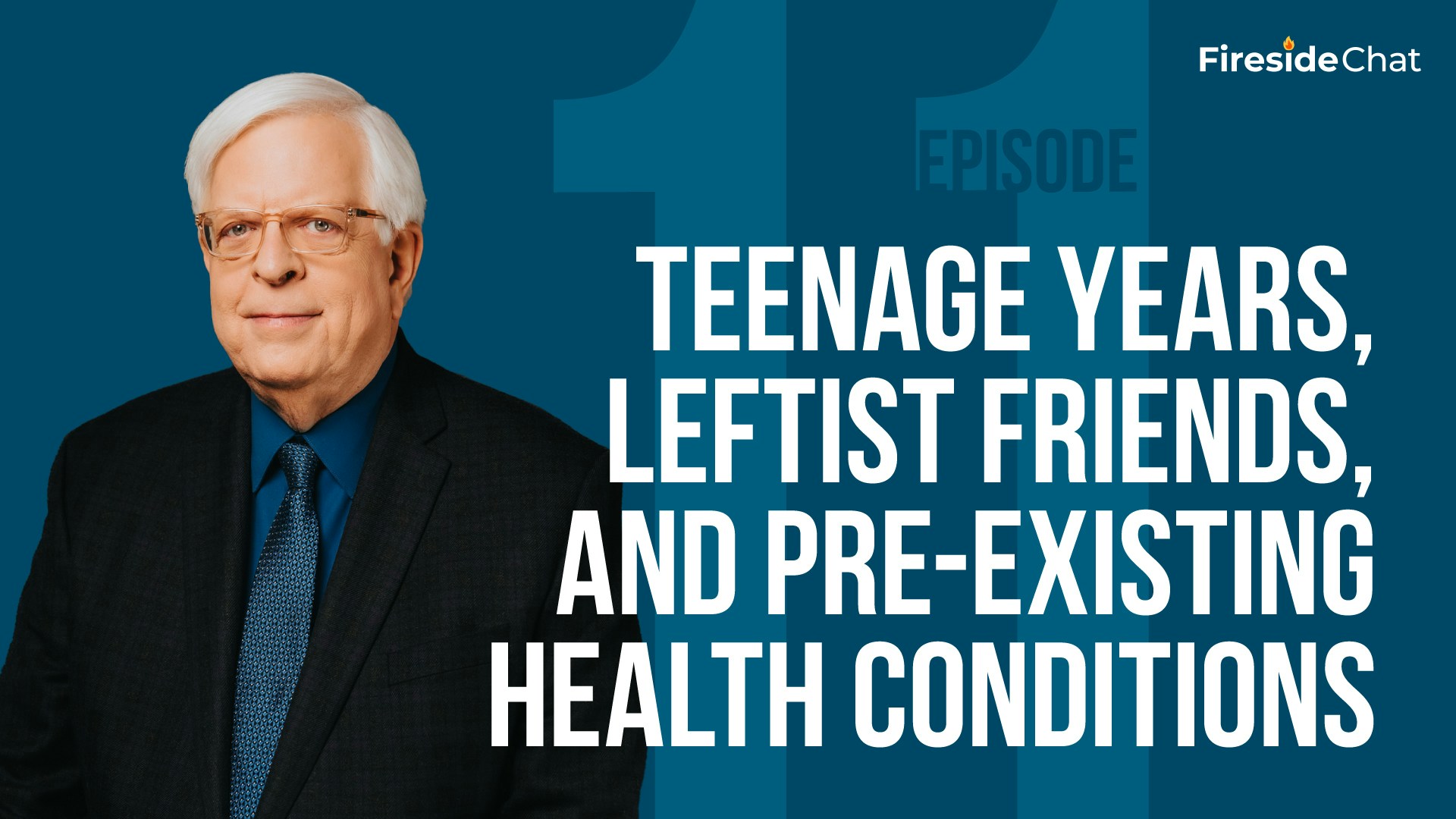 Fireside Chat Ep. 11 - Teenage Years, Leftist Friends, and Health Pre-Existing Conditions