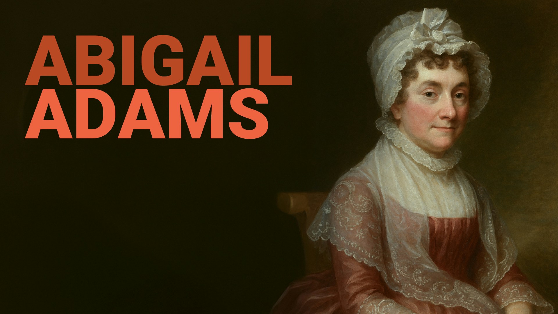 Road to Liberty: Abigail Adams
