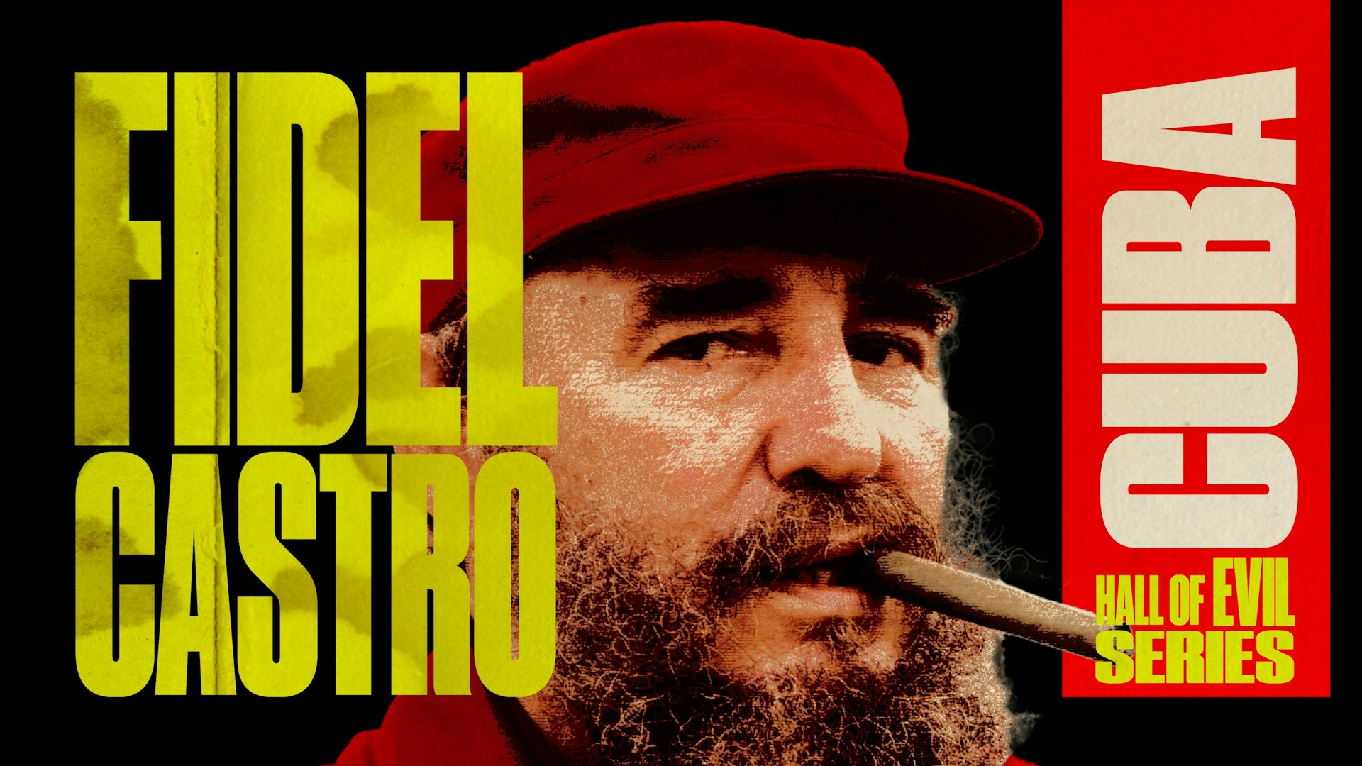 The Hall of Evil: Fidel Castro