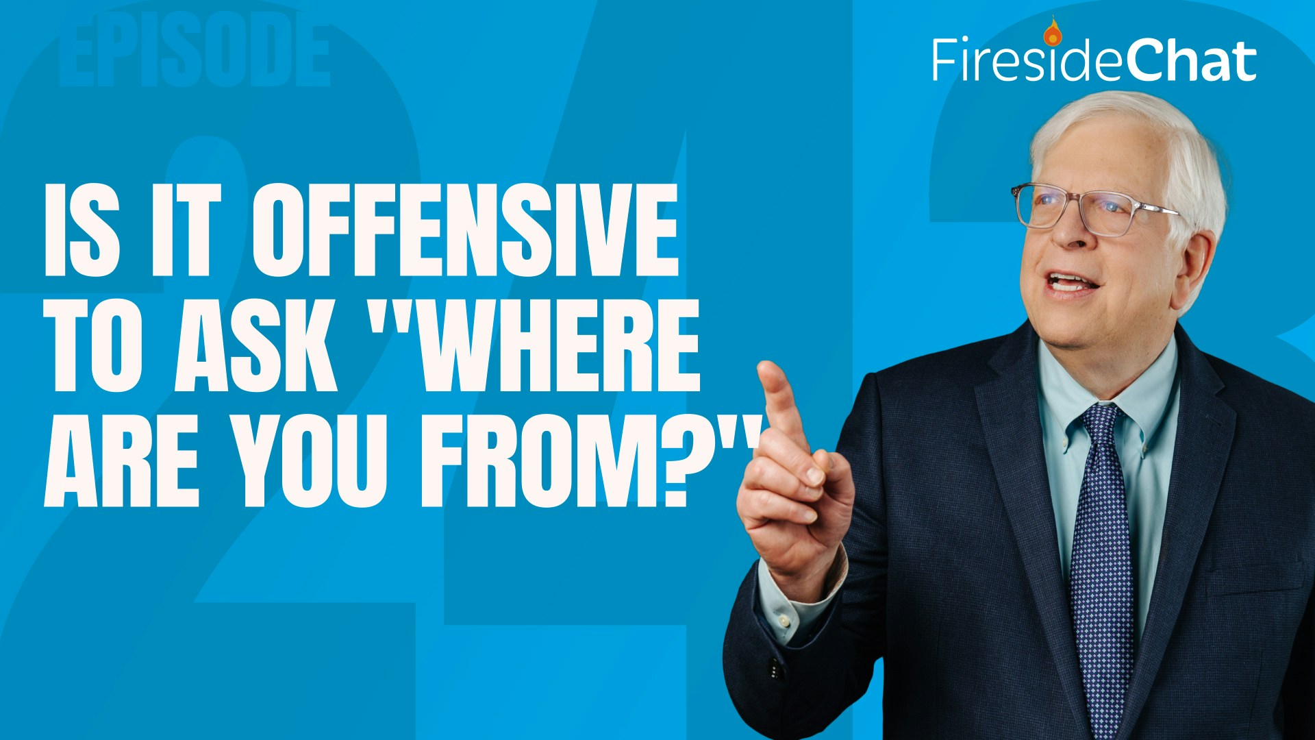 Ep. 243 — Is It Offensive To Ask "Where Are You From? "