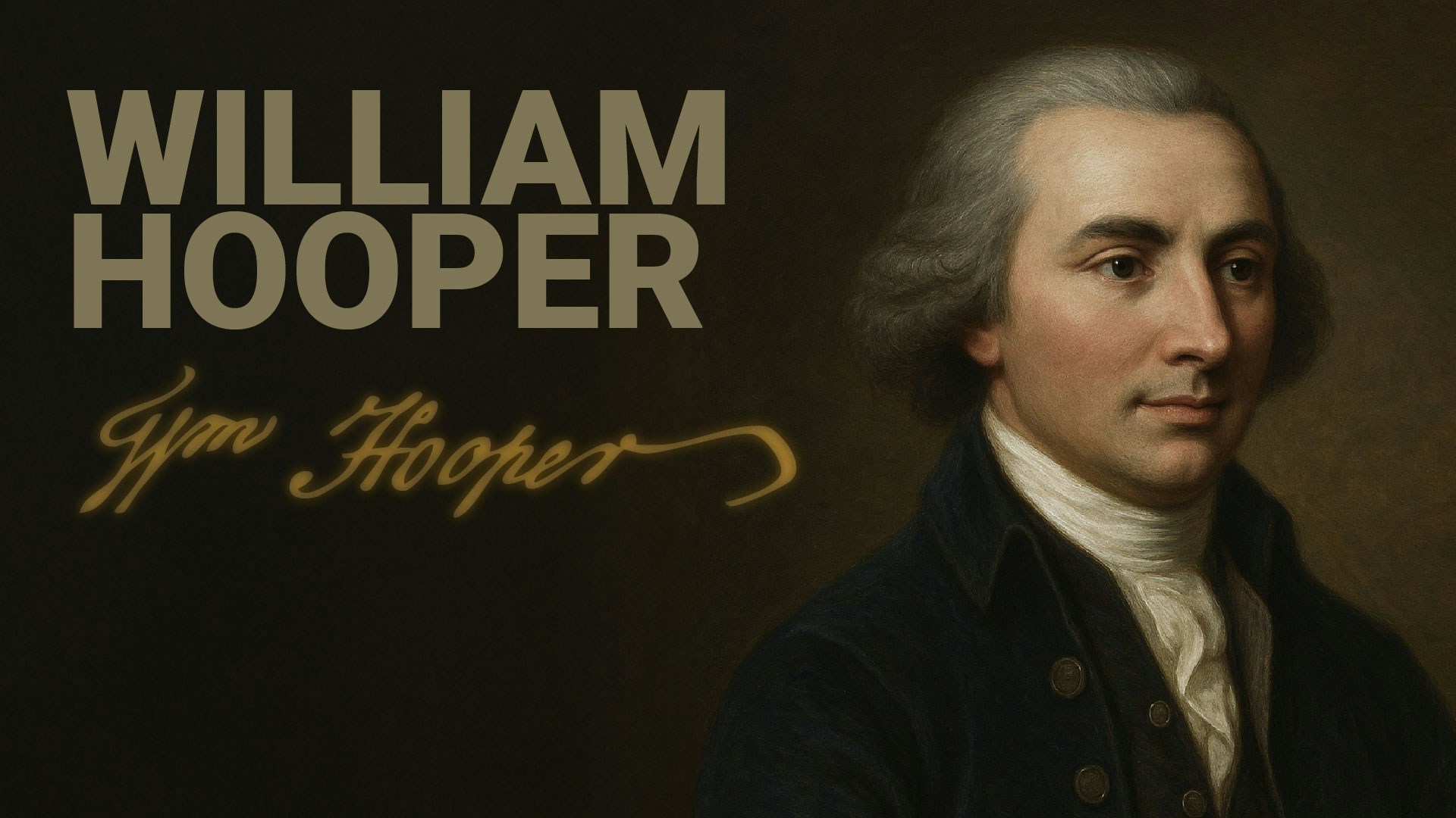 Road to Liberty: William Hooper