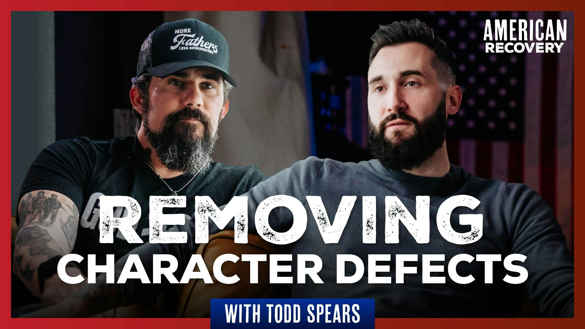 Removing Character Defects: From Rage & Addiction to Accountability and Peace With Todd Spears