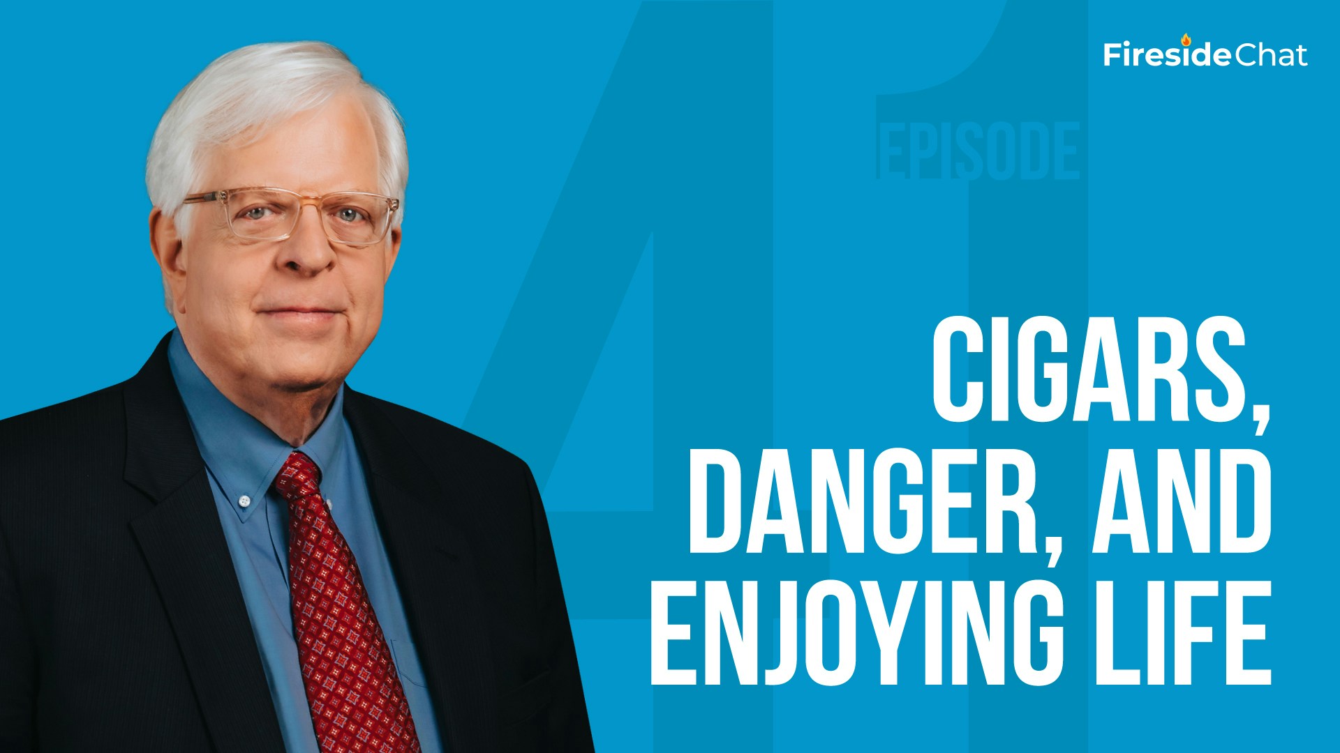 Fireside Chat Ep. 41 - Cigars, Danger, and Enjoying Life