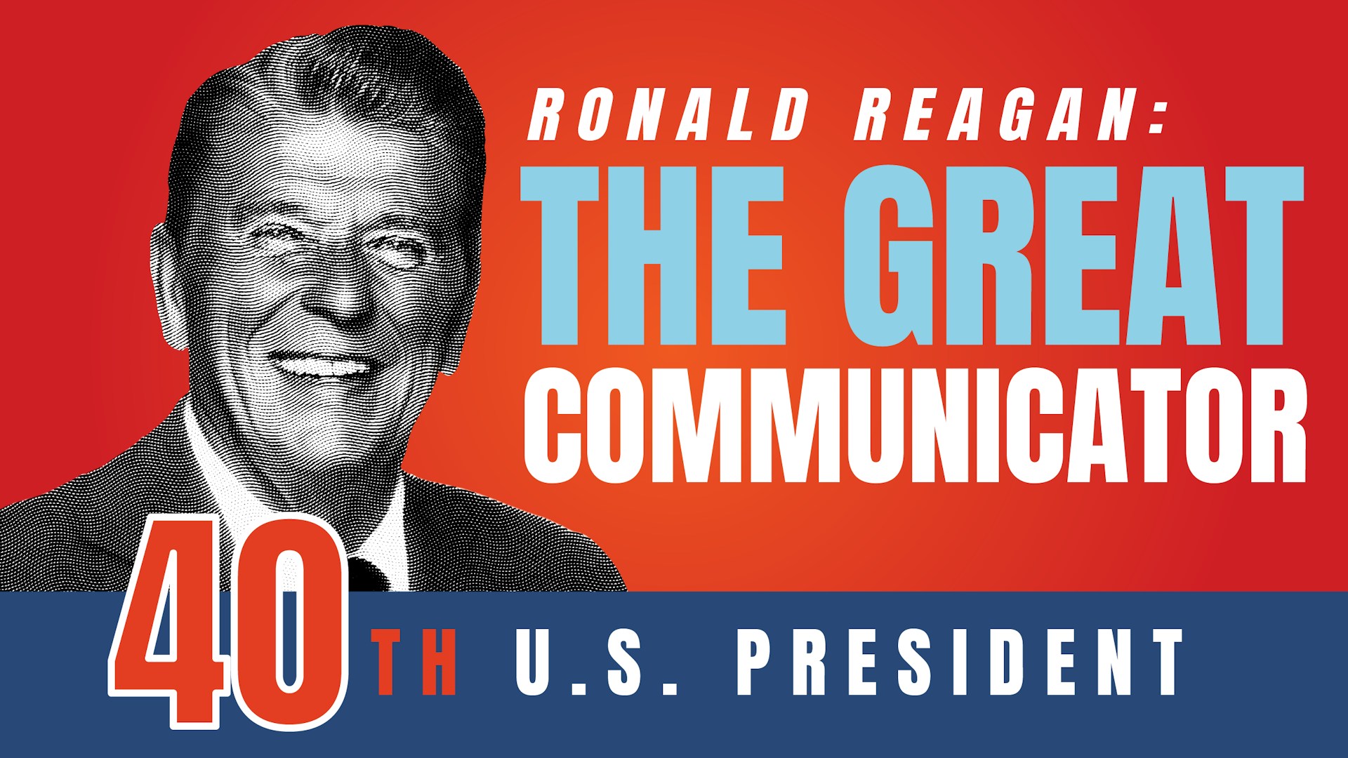 Ronald Reagan: The Great Communicator