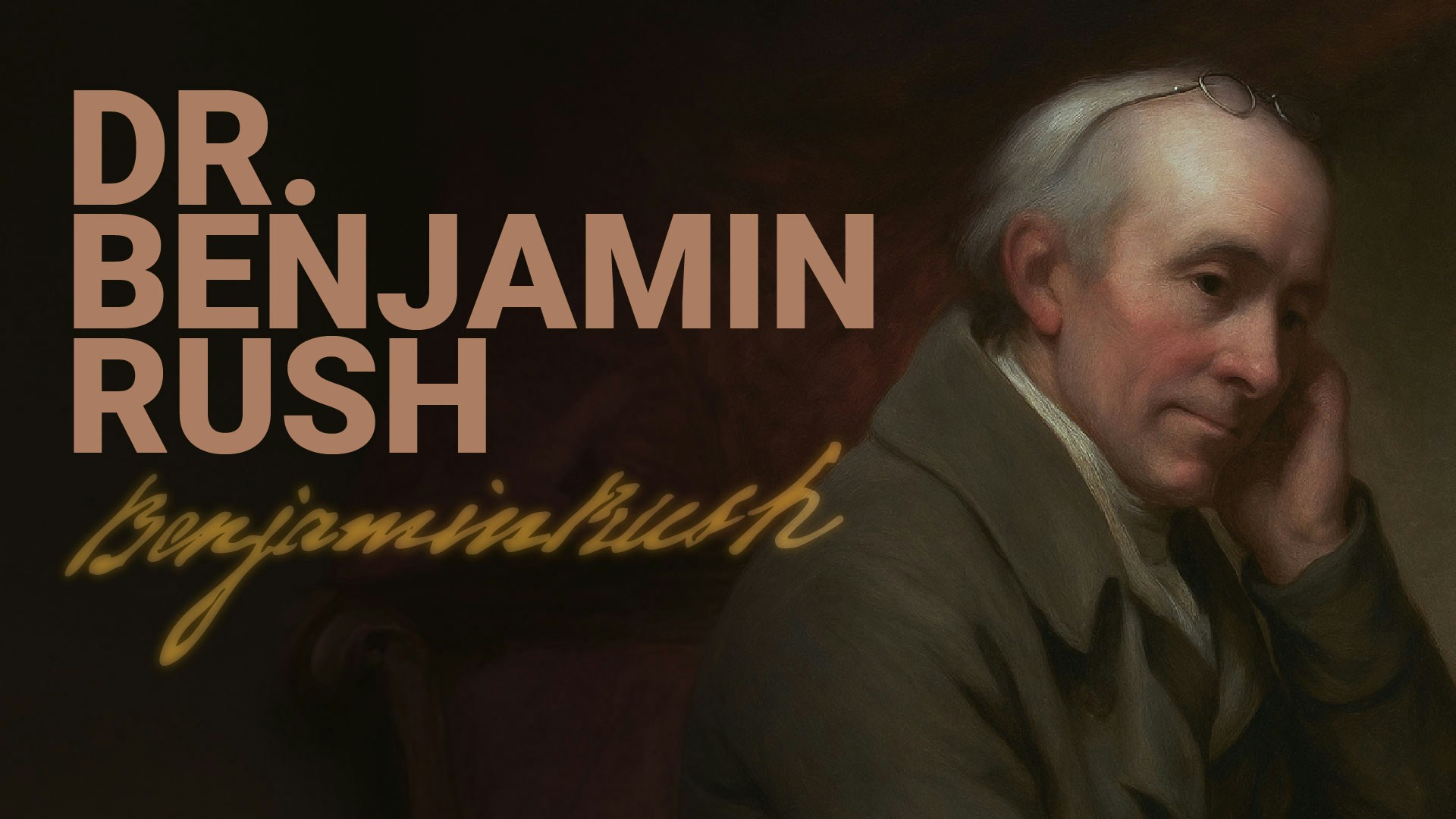 Road to Liberty: Dr. Benjamin Rush