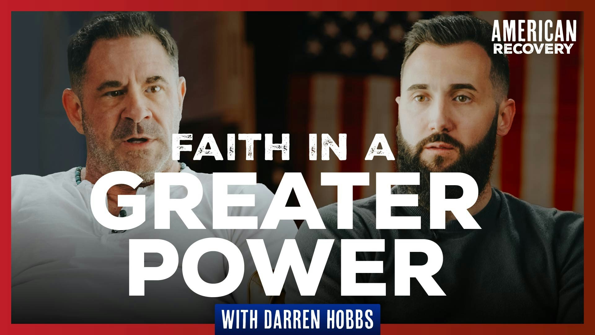 Faith In A Greater Power: How We Grow Into Belief With Darren Hobbs