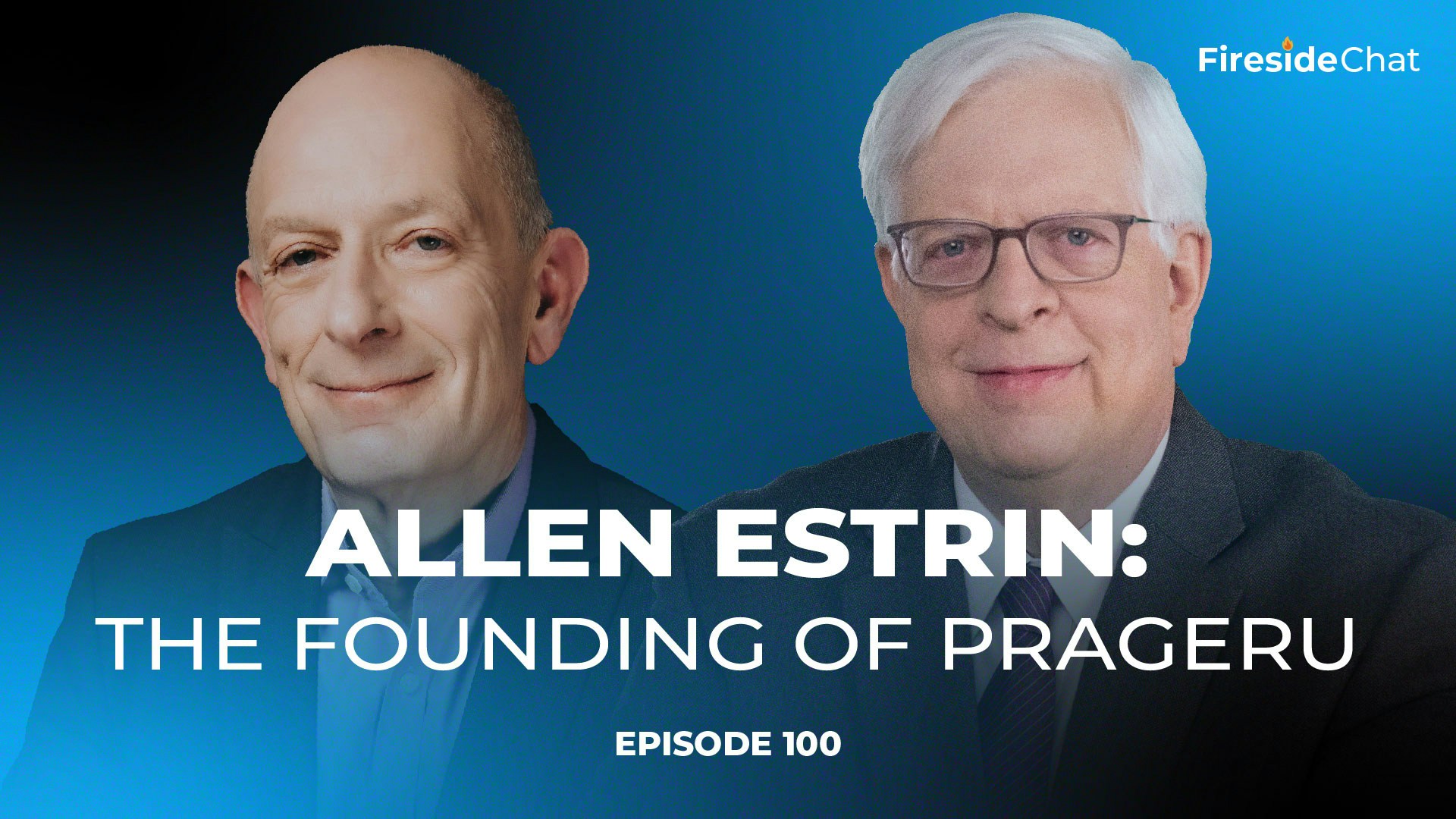 Ep. 100 — The Founding of PragerU with Allen Estrin