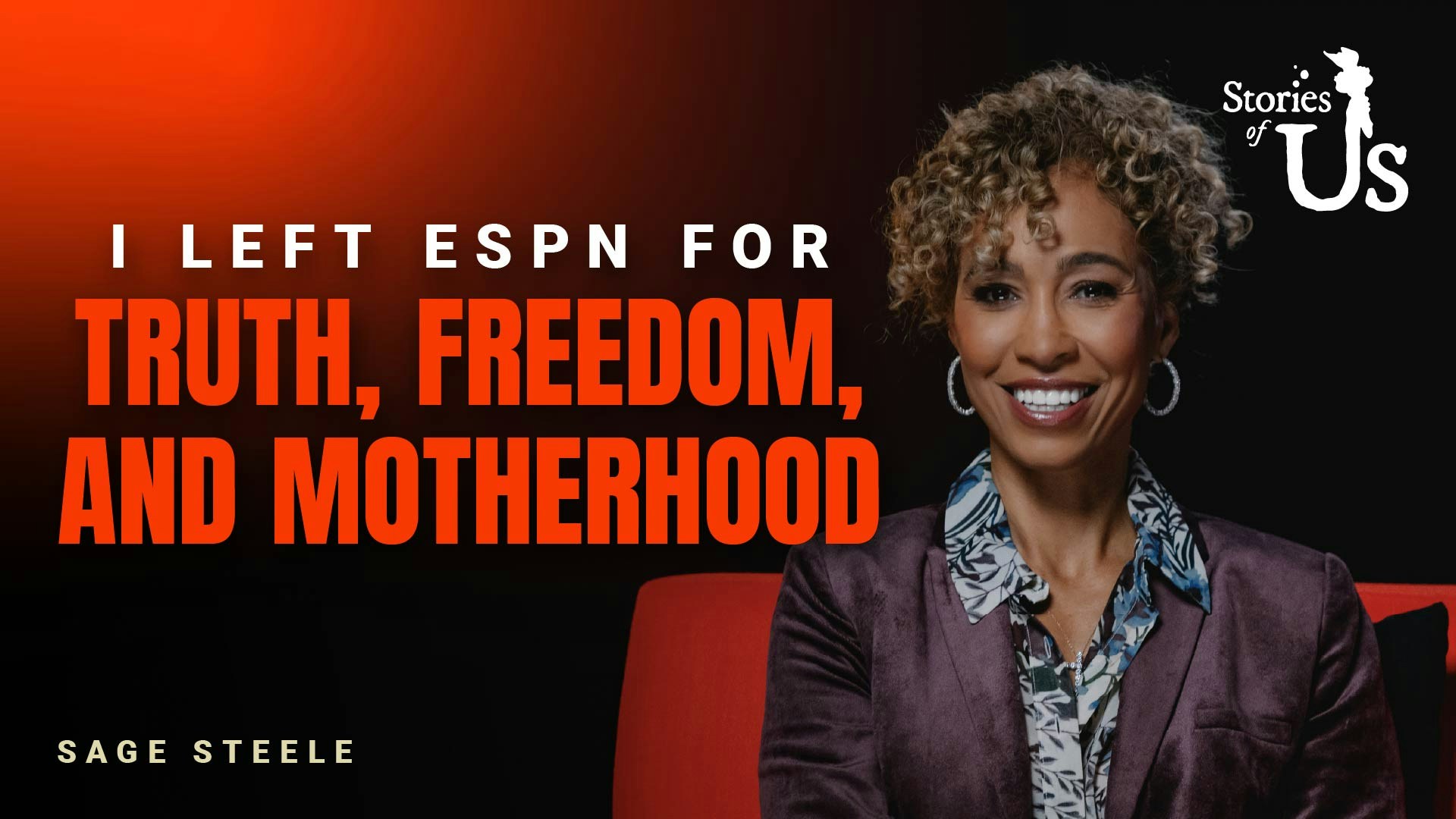 Sage Steele: I Left ESPN for Truth, Freedom, and Motherhood