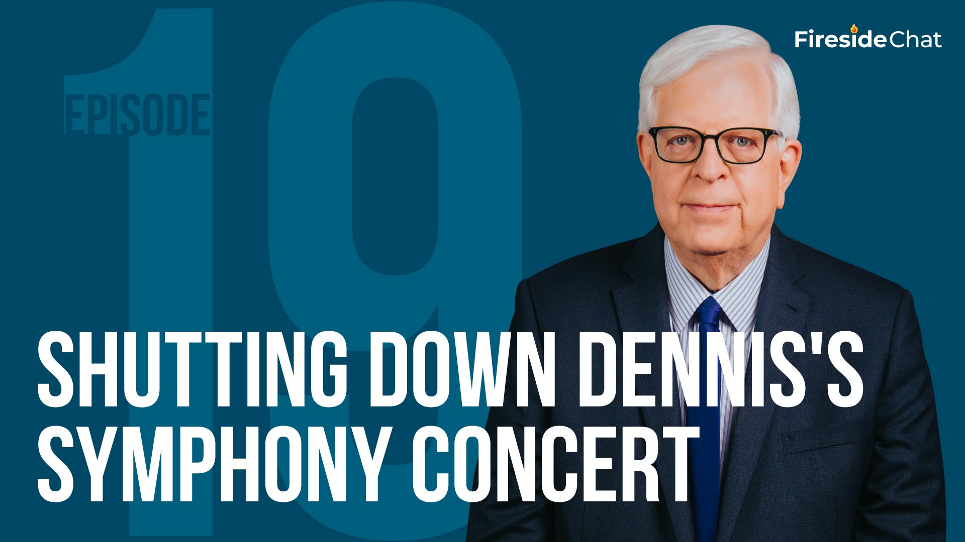 Fireside Chat Ep. 19 - Shutting Down Dennis' Symphony Concert