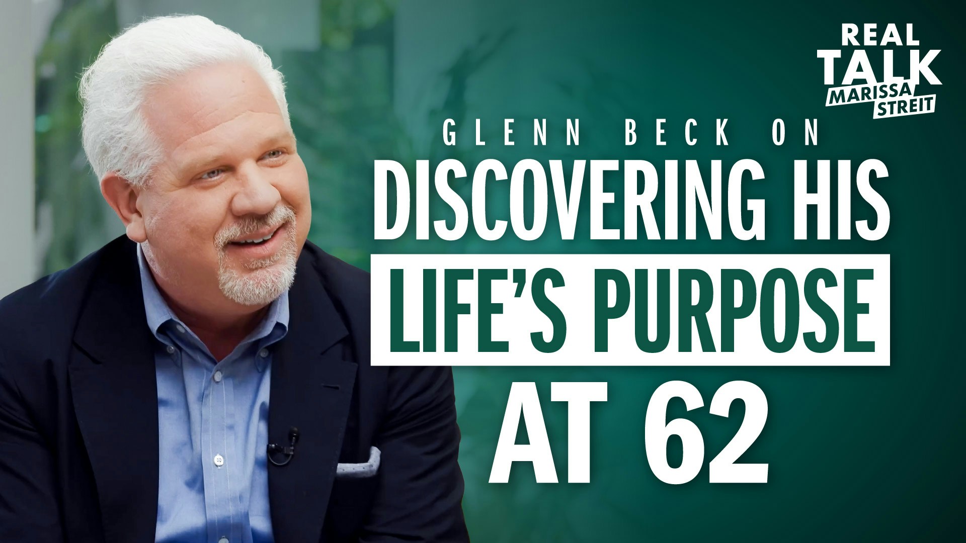 Why Glenn Beck Says He Finally Knows His Life’s Purpose at 62