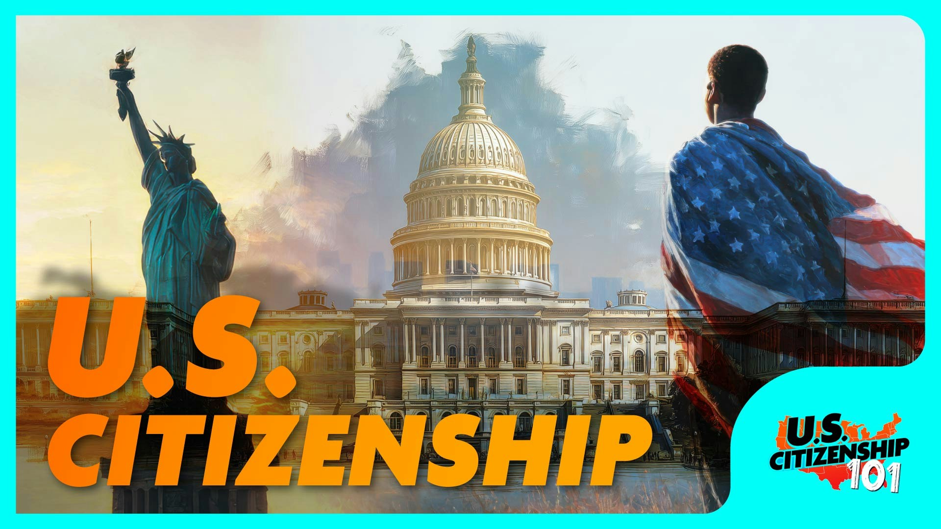 U.S. Citizenship 101