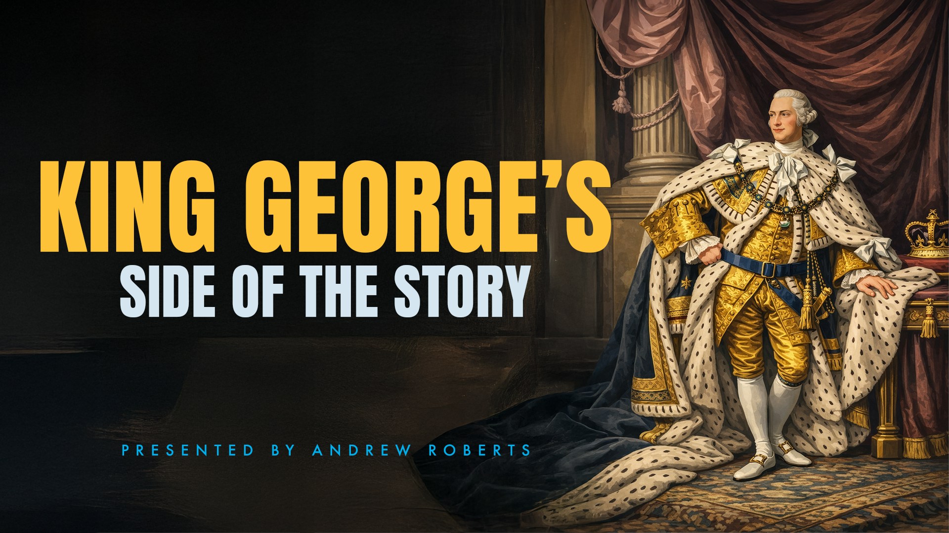 King George’s Side of the Story